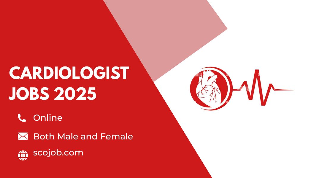Cardiologist Jobs 2025