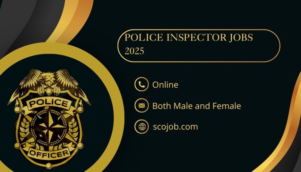 Police Inspector Jobs 2025