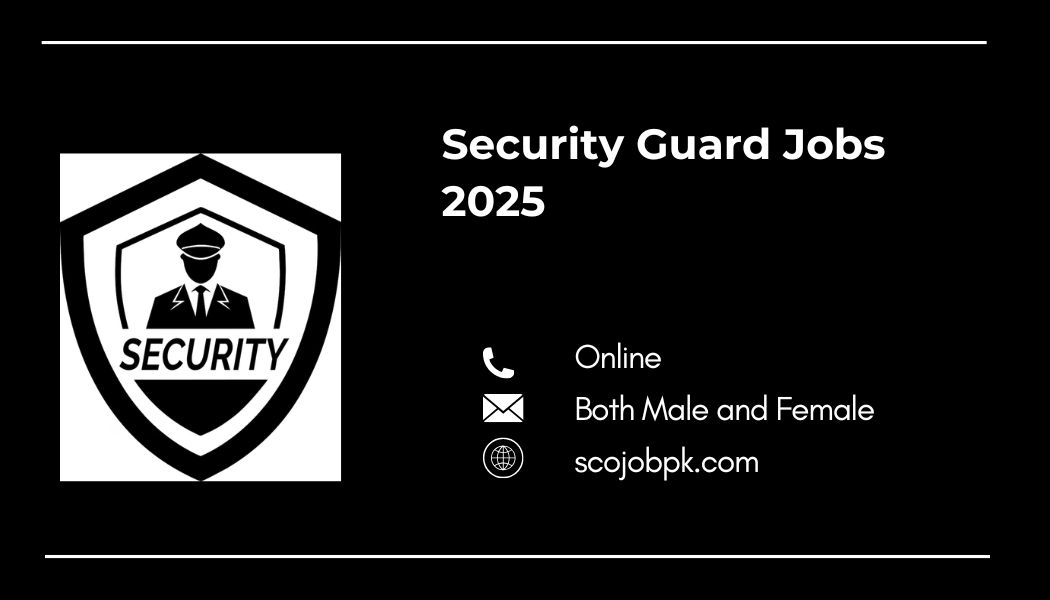 Security Guard Jobs 2025